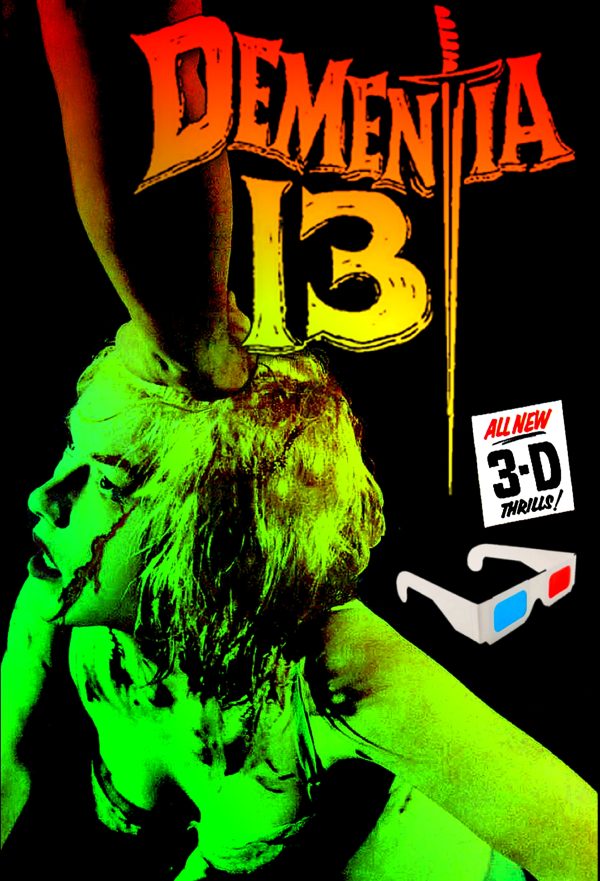 DEMENTIA 13 1963 THE HAUNTED AND THE HUNTED ROGER CORMAN SAMUEL Z. ARKOFF FRANCIS FORD COPPOLA JACK HILL SHOCKER ANAGLYPH 3D DVD-R!